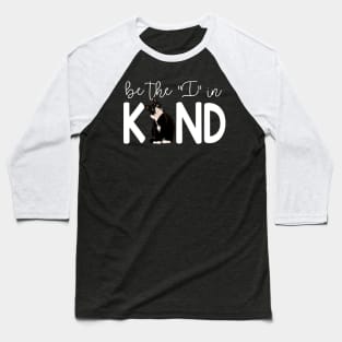 Tuxedo Cat Be The I In Kind Baseball T-Shirt